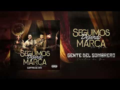 Gente Del Sombrero - Cuatro De Oro