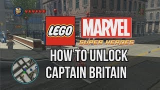 How to Unlock Captain Britain - LEGO Marvel Super Heroes