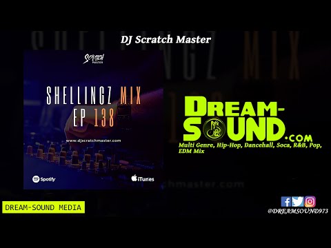 DJ Scratch Master - Shellingz Mix EP 138 (2020 Ft Patrice Roberts, Popeye Caution, Shenseea, 2Pac)