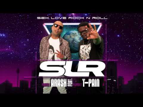 Arash Feat. T-Pain - Sex Love Rock N Roll (SLR)