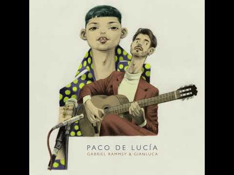 Gabriel Rammsy - Paco de Lucía (feat. Gianluca)