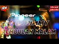 DJ FUNKOT VIRAL REMBULAN MALAM DJ JIMMY ON THE MIX