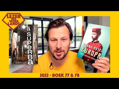 La Superba & Grand Hotel Europa van Ilja Leonard Pfeijffer (2022 - boek 77 & 78)