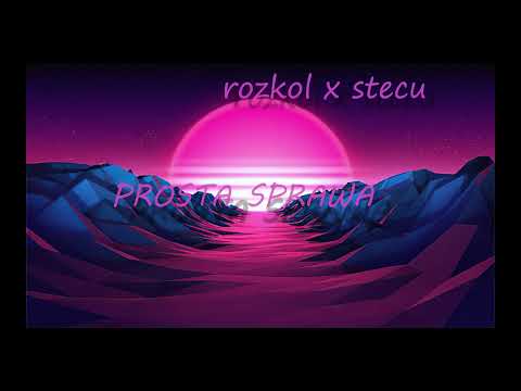 rozkol x stecu - PROSTA SPRAWA