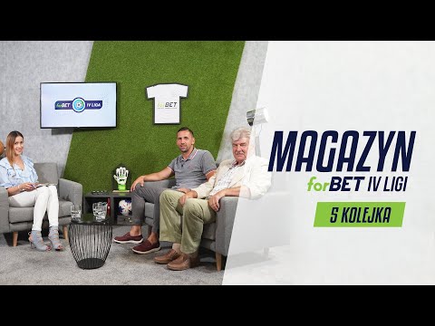Magazyn forBET IV Ligi - 5 kolejka