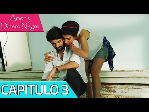 Amor y Dinero Negro - Capitulo 3 | Kara Para Ask