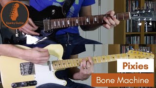 Bone Machine - Pixies (Guitar Cover)