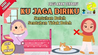 Download lagu Ku Jaga Diriku, Sentuhan Boleh Sentuhan Tidak Boleh - Lagu Anak Terbaru New Version mp3 Download lagu Ku Jaga Diriku, Sentuhan Boleh Sentuhan Tidak Boleh - Lagu Anak Terbaru New Version mp3