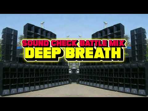 DEEP BREATH (SOUND CHECK BATTLE MIX) DJ JHANZKIE 2024
