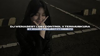Download lagu DJ WENABEST LOST CONTROL X TERIMUSKURA BY ZHARIF PROJECT FT NESS FX VIRAL TIKTOK MENGKANEE!! mp3