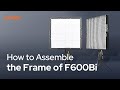How to Assemble the Frame of F600Bi