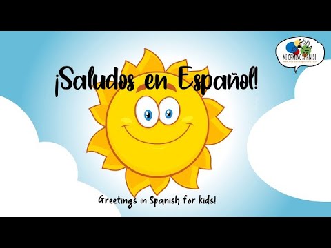 Saludos en Español para Niños (Spanish GREETINGS for Kids!) | Mi Camino Spanish