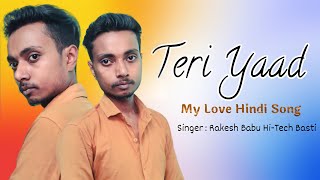 Teri Yaad  My Love Hindi Song  Official Video Song