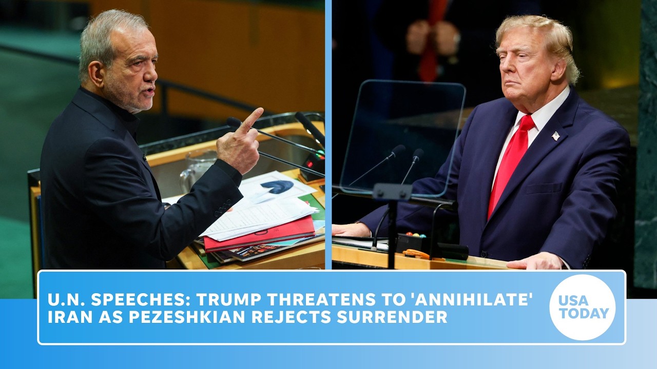 In UN speeches, Trump threatens to 'annihilate' Iran while Pezeshkian vows to not 'surrender' to US