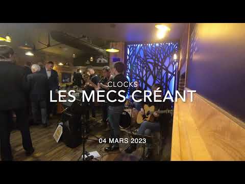 Les Mecs Créant - Clocks - Concert du 04/03/2023