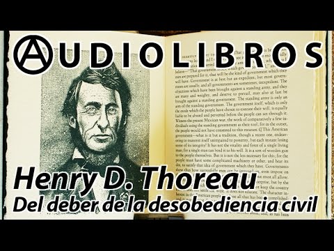 AUDIOLIBROS: Henry D. Thoreau - "Del deber de la desobediencia civil"