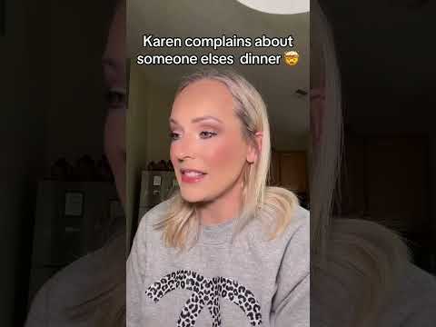 Karen is complaint about SOMEONE ELSES food 🤯 🤐 #restaurant #storytime #story #karen #pov 