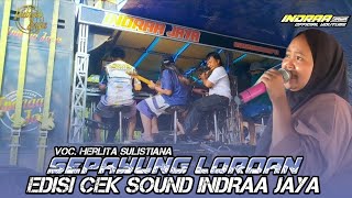 Download lagu SEPAYUNG LOROAN - VOC. HERLITA SULISTIANA || EDISI CK SOUND INDRAA JAYA mp3