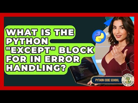 What Is The Python Except Block For In Error Handling Python Code School
