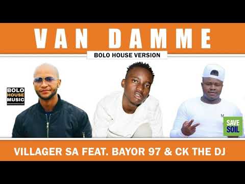 Villager SA ft Bayor 97 and ck the dj - Van Damme