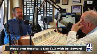 Woodlawn Hospital's Doc Talk with Dr. Seward