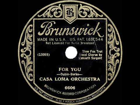 1933 HITS ARCHIVE: For You - Glen Gray Casa Loma (Kenny Sargent, vocal)