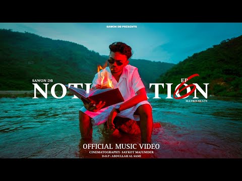 Notification Ep6 - Bangla Rap ( Official Music Video ) Sawon Db | Prod by Matrixbeats