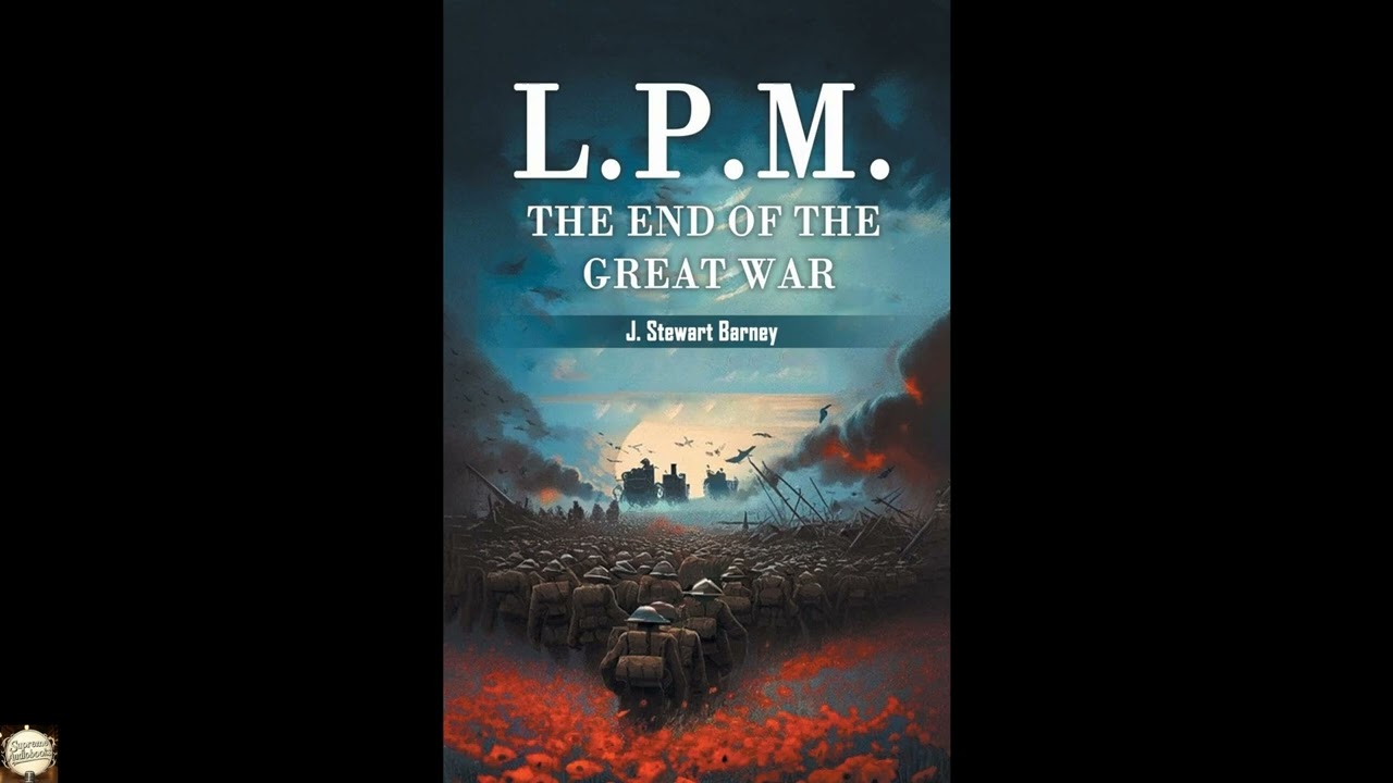 L.P.M. The End of the Great War