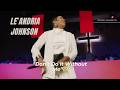 Le Andria Johnson Don T Do It Without Me