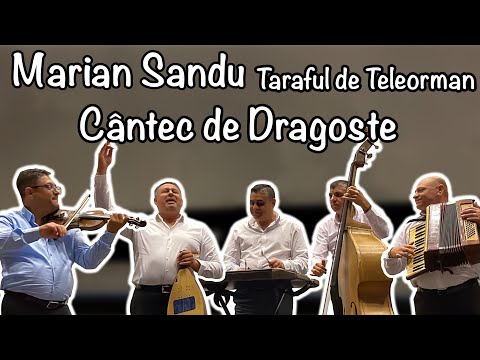 Cântec de dragoste - Marian Sandu și Taraful din Teleorman