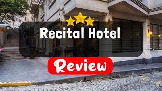 Recital Hotel Istanbul Review - Should You Stay At This Hotel?