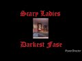 Scary Ladies Darkest Fase Full Album