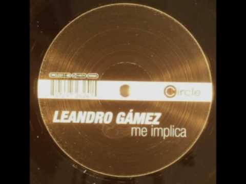 Leandro Gámez - Me Implica