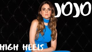JoJo - High Heels | Lyric Video.