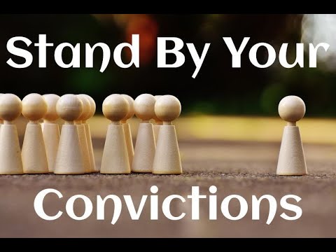 STANDING BY YOUR CONVICTIONS (ENGLISH)