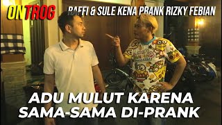Download lagu RAFFI & SULE DEBAT KARENA DI-PRANK RIZKY FEBIAN! RIBUT BESAR mp3 Download lagu RAFFI & SULE DEBAT KARENA DI-PRANK RIZKY FEBIAN! RIBUT BESAR mp3