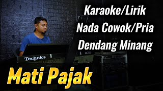 Download lagu MATI PAJAK ( Dendang Minang Remix ) - Karaoke/Lirik Nada PRIA mp3