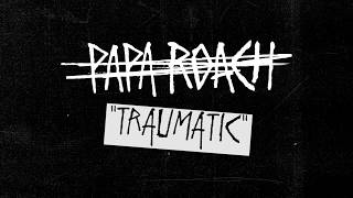 Papa Roach - Traumatic (Behind The Track)