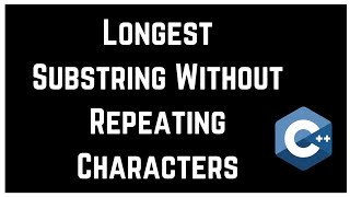 Download the video "Longest Substring Without Repeating Characters"