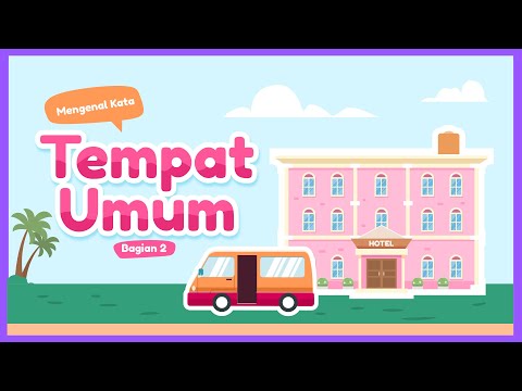 Belajar Kosakata: Mengenal Tempat Umum Bag. 2 – Yufid Kids