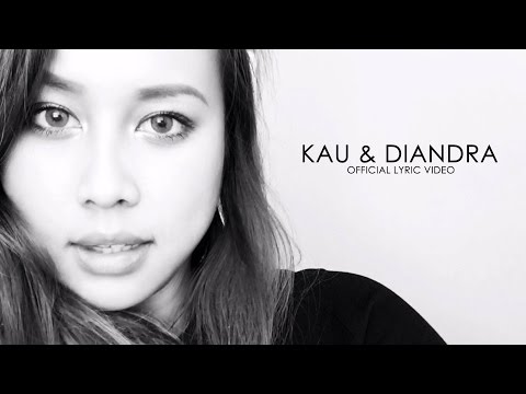 Diandra Arjunaidi - Kau & Diandra (Official Lyric Video)