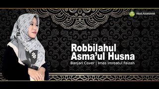 Download lagu Robbi Lahul Asma'ul Husna | Banjari Cover | Imas Imroatul Faizah mp3 Download lagu Robbi Lahul Asma'ul Husna | Banjari Cover | Imas Imroatul Faizah mp3