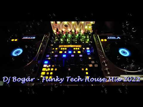 Dj Bogár - Funky Tech House Mix 2022