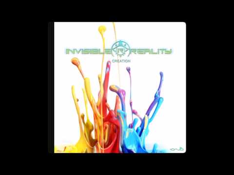 Invisible Reality - Creation