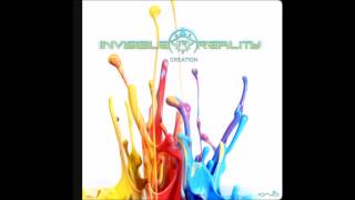 Invisible Reality - Creation