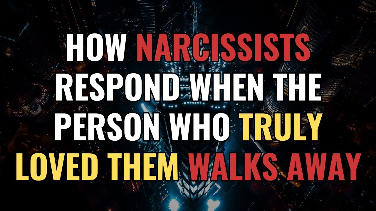 How Narcissists Respond When The Person Who Truly Loved Them Walks Away | NPD | Narcissism