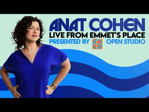 Live From Emmet's Place Vol. 131 - Anat Cohen