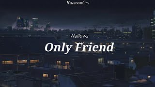 Only Friend - Wallows (Sub  Esp-Ing)