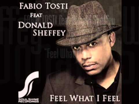 Fabio Tosti feat Donald Sheffey (Feel What I Feel) Classic Piano Dub