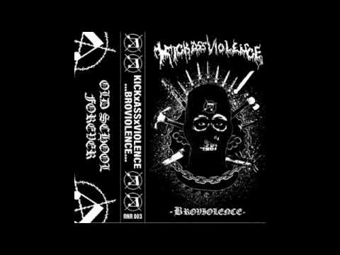 KICKxASSxVIOLENCE - Broviolence (Full album) [Powerviolence/Grindcore - 2018]